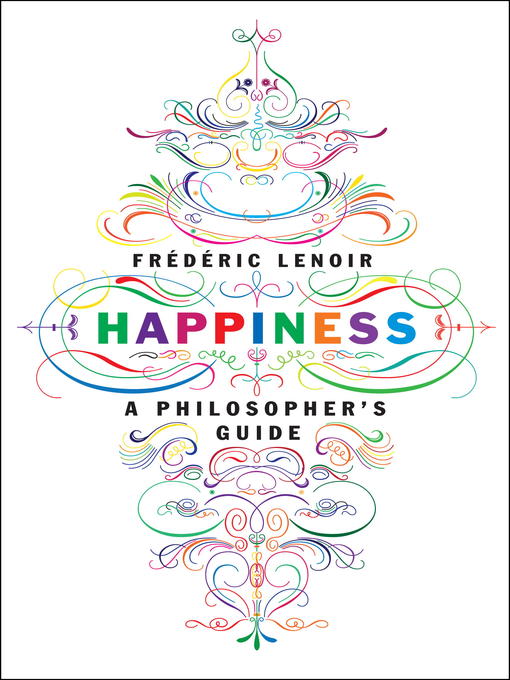 Happiness A Philosopher's Guide